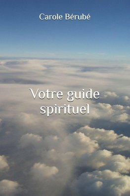 Votre guide spirituel