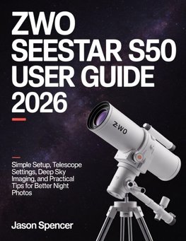 ZWO Seestar S50 User Guide 2026