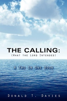 THE CALLING (What the Lord Intended)