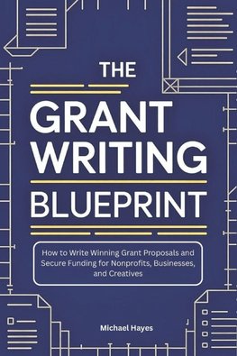 The Grant Writing Blueprint