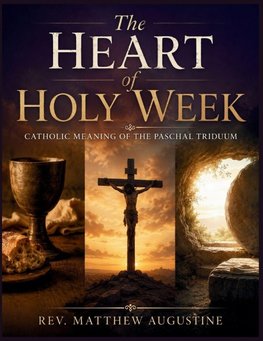 The Heart of Holy Week