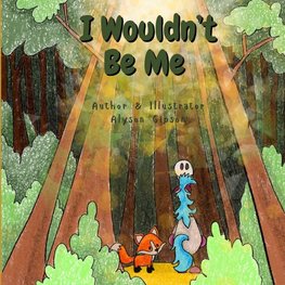 I Wouldn't Be Me