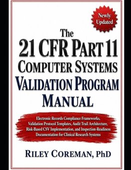 The 21 CFR Part 11 Computer Systems Validation Program Manual