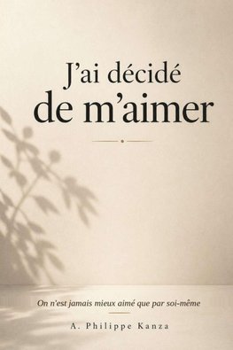 J'ai décidé de m'aimer