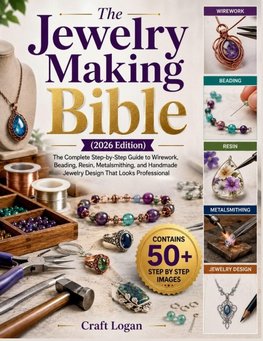 The Jewelry Making  Bible (2026 Edition)