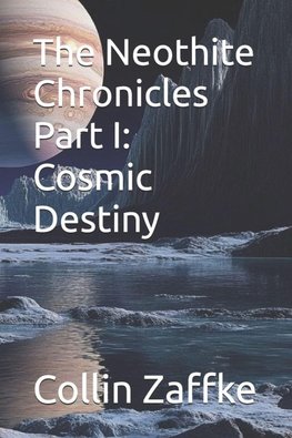 The Neothite Chronicles Part I