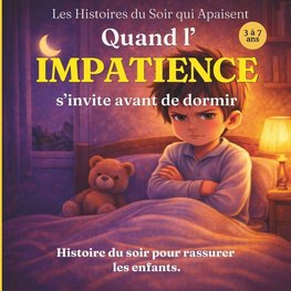 Quand l'impatience s'invite avant de dormir
