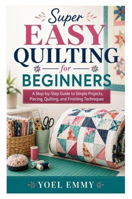 Super Easy Quilting for Beginners