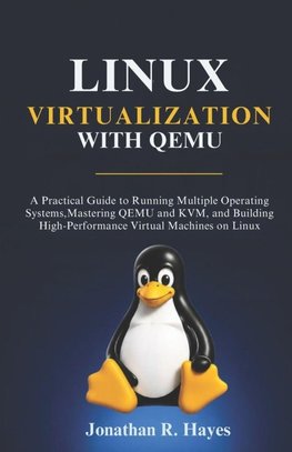 Linux Virtualization With Qemu