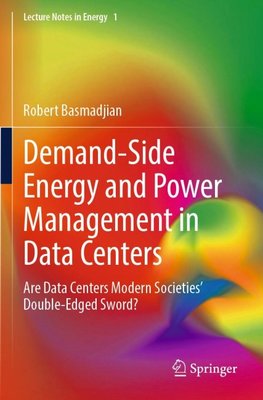 Demand-Side Energy and Power Management in Data Centers