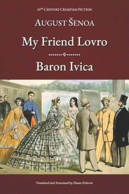 My Friend Lovro and Baron Ivica