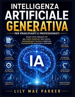 Intelligenza artificiale generativa per principianti e professionisti