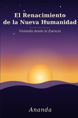El Renacimiento de la Nueva Humanidad