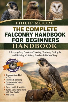 THE COMPLETE FALCONRY HANDBOOK FOR BEGINNERS