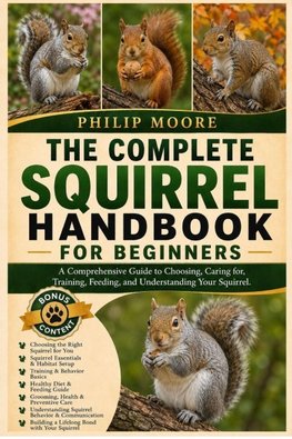 THE COMPLETE SQUIRREL HANDBOOK FOR BEGINNERS