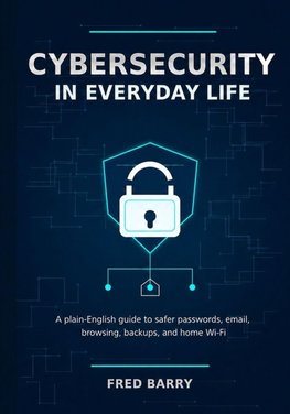 Cybersecurity for Everyday Life