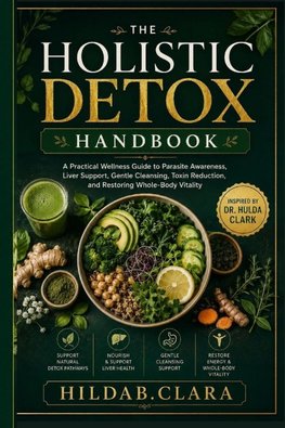 THE HOLISTIC DETOX HANDBOOK