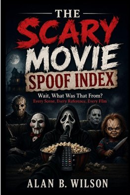 THE SCARY MOVIE SPOOF INDEX