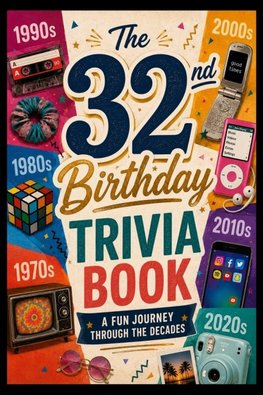 The 32nd Birthday Trivia Book