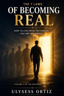 The 7 Laws of Becoming Real