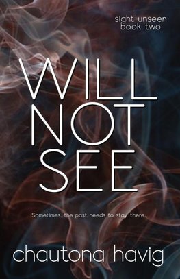 Will Not See