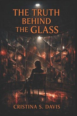 THE TRUTH BEHIND THE GLASS
