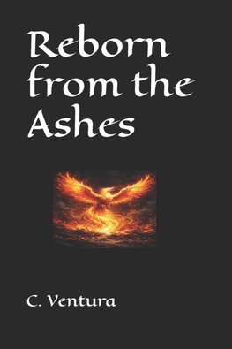 Reborn from the Ashes