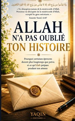 ALLAH N'A PAS OUBLIE TON HISTOIRE