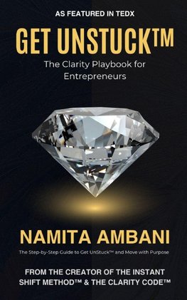 Get UnStuck(TM) - Entrepreneurs Edition