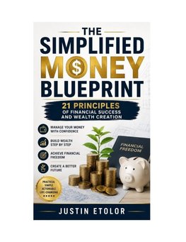 THE SIMPLIFIED MONEY BLUEPRINT