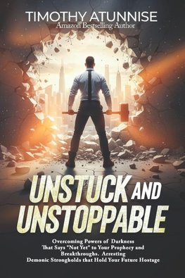 Unstuck and Unstoppable