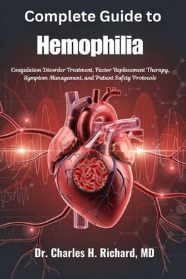 Complete Guide to Hemophilia