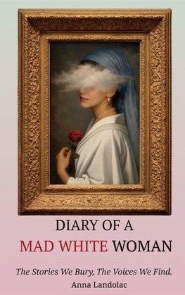 Diary of a Mad White Woman