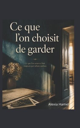Ce que l'on choisit de garder