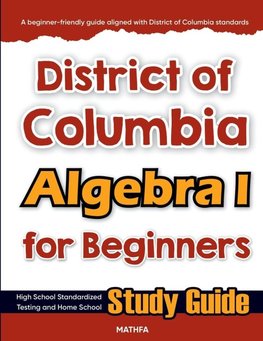 District of Columbia Algebra I for Beginners