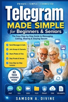 Telegram Made Simple for Beginners & Seniors