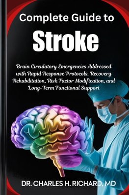 Complete Guide to Stroke