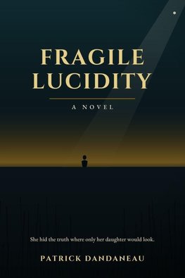 Fragile Lucidity