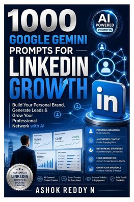 1000 GOOGLE GEMINI PROMPTS FOR LINKEDIN GROWTH
