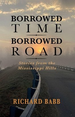 Borrowed Time Borrowed Road