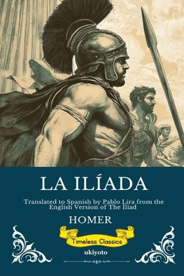 LA ILÍADA | Spanish Version of The Iliad