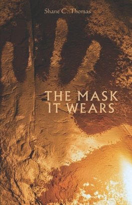 THE MASK IT WEARS