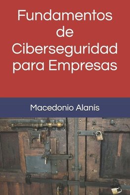 Fundamentos de Ciberseguridad para Empresas