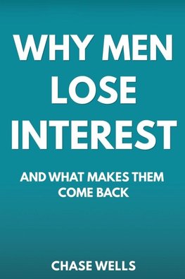 Why Men Lose Interest