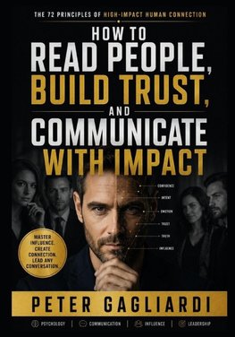 How to read people, build trust, and communicate with impact