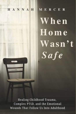 When Home Wasn't Safe