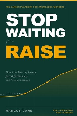 Stop Waiting for a Raise