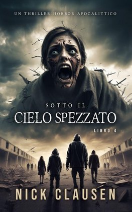 Sotto il cielo spezzato 4