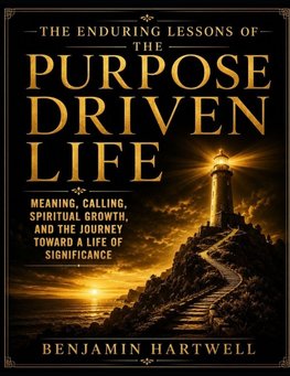 The Enduring Lessons Of The Purpose Driven Life