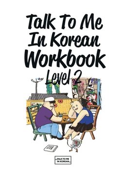 Talk To Me In Korean Workbook Level 2